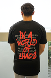 In A World Of Chaos Tee